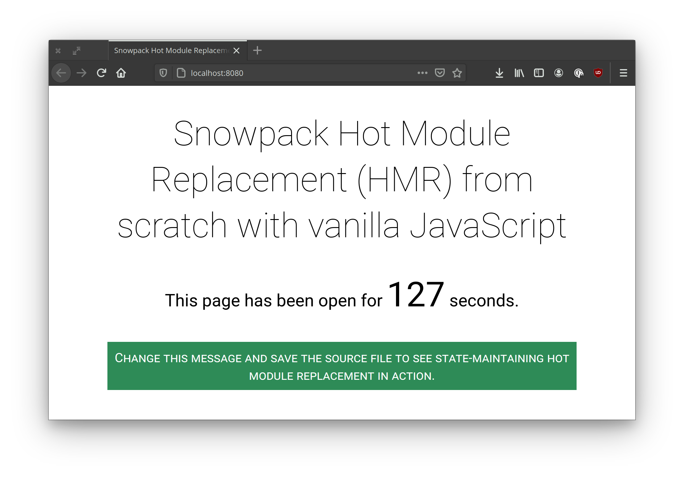 Screenshot of the sample application running in browser. Text: Snowpack Hot Module Replacement (HMR) from scratch with vanilla JavaScript. This page has been open for 127 seconds. Green on white text, small caps: change this message and save the source file to see state-maintaining hot module replacement in action.