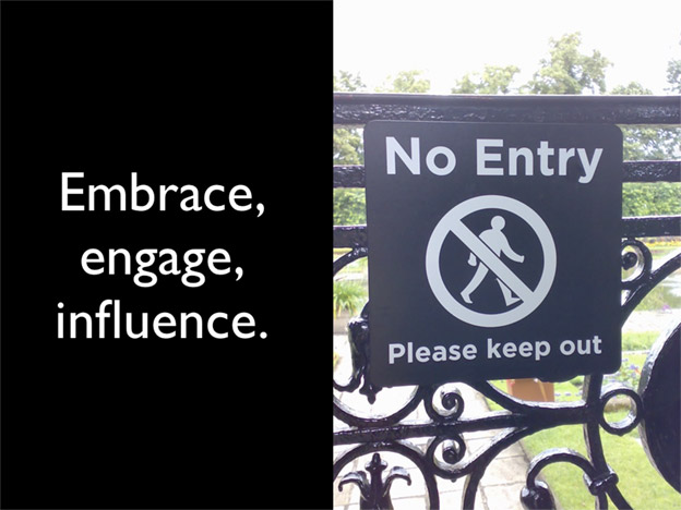 Embrace Engage and Influence the Flash Community. No Entry I picture by dagbo.